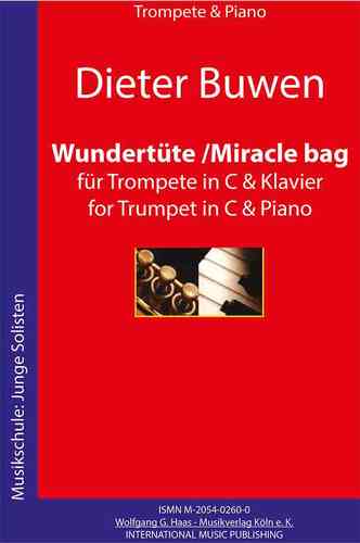 Buwen, Dieter *1955; Miracle bag for Trumpet and Piano