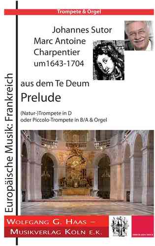 Charpentier, Marc Antoine um1643-1704; from the Te Deum: Prelude; Trompete D/A/B, Orgel