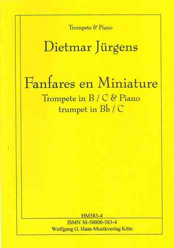 Jürgens, Dietmar *1956; Fanfares en Miniature/ Trumpet B (C), Piano