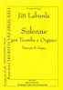 Laburda, Jiří 1931  -Solenne para trompeta, órgano LabWV208