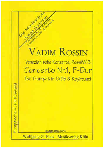 Rossin, Vadim * 1962 -Venezianische Concertos Nos. 1, fa majeur RossWV3,1 pour Trompette, piano