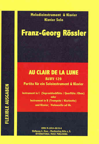 Rössler, Franz Georg * 1949  -Partita "AU CLAIRE DE LUNE LA" RöWV129 un instrument solo en B, piano