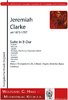 Clarke, Jeremiah; Suite B Major, Trompete, 2 Oboen, Fagott, Streicher, Bc.