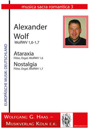 Wolf, Alexander  - Ataraxia WolfWV1,6(contemplative et méditative) / flûte, orgue