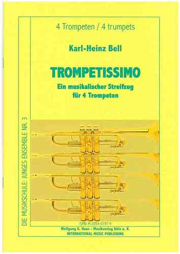 Bell, Karl-Heinz * 1956 -Trompetissimo -Un viaje musical Brass Quartet: 4 trompetas