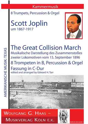 Joplin,Scott 1867-1917 -The Great Collision March, für 8 Trompeten B, Cymbal, Orgel /Vers. in C