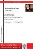 Bruckner, Anton 1824-1896 -Ave Maria (1861) Soprano / Ténor, Trp en B / C, Piano / Organ