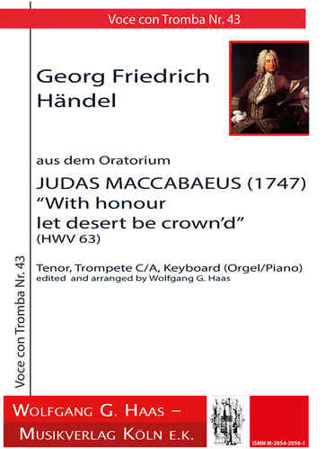 Händel, Georg Fr.; Judas Maccabaeus "With honour let desert be crown'd"