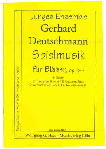 Deutschmann, Gerhard *1933; Spielmusik für Bläser : op. 29b ; sestetto ottone