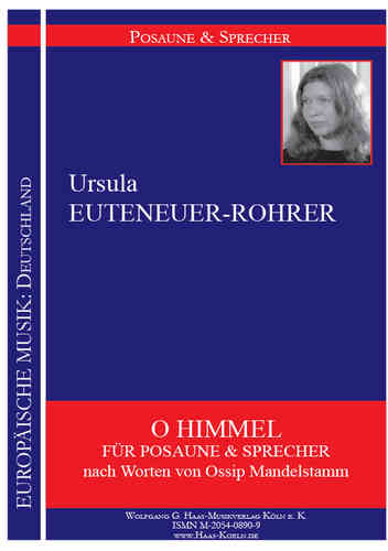 Euteneuer-Rohrer, Ursula;  O Himmel for trombone & narator