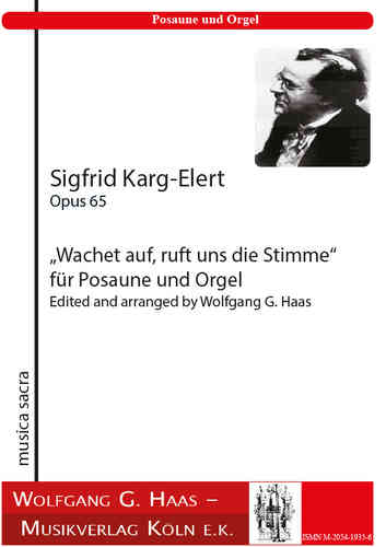 Sigfrid Karg-Elert (1877-1933) Wachet auf, ruft uns die Stimme op. 65 pour trombone et orgue