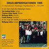 Internationale Altenberger Orgelakademie (12.); Orgelimprovisation 1999