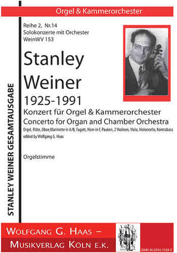 Weiner, Stanley 1925-1991; Konzert für Orgel & Kammerorchester WeinWV153, ORGEL