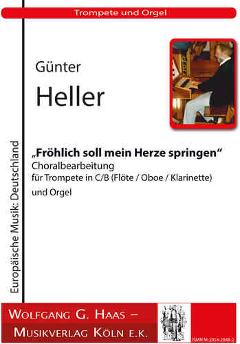 Heller,Günter -Fröhlich soll mein Herze springen, Trompete (Oboe, Flöte, Klarinette) Orgel