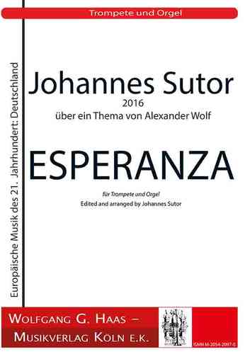 Sutor, Johannes * 1939 / Wolf, Alexander; Esperanza pour trompette et orgue