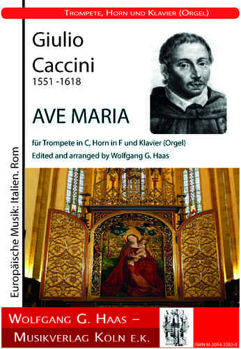 GIULIO CACCINI 1551 -1618 AVE MARIA For Trumpet in C, Horn in F and Organ