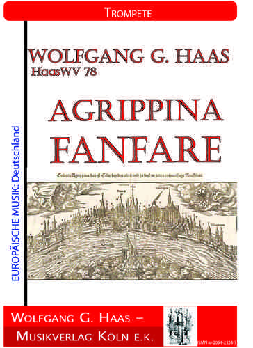 Haas,Wolfgang G.; Agrippina Fanfare HaasWV78 for Trumpet Solo