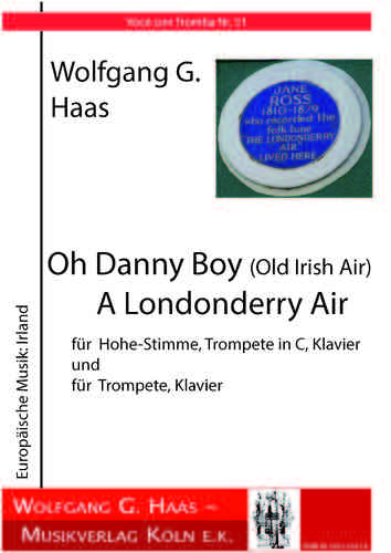Haas,Wolfgang G., Oh Danny Boy (Old Irish Air), A Londonderry Air; (Voce con tromba No.51)