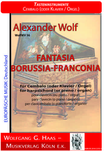 Wolf,Alexander; Fantasia  Borussia-Franconia WolfWV 36 pour clavecin ou piano, orgue