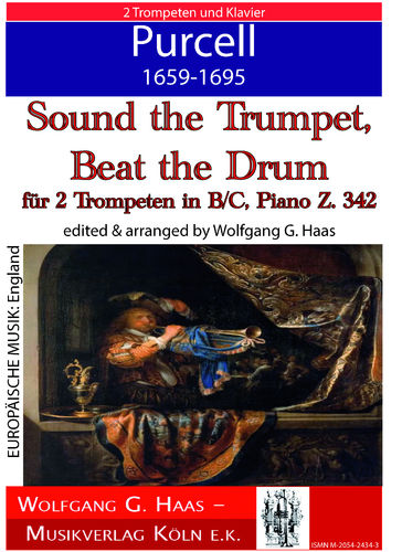 Purcell,Henry 1659-1695, Sound the Trumpet and Beat the Warlike Drum, 2 Trp in B/C,Piano