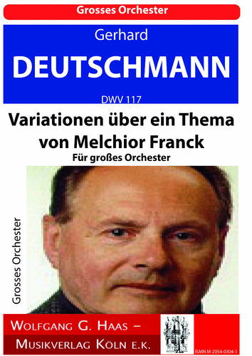 Deutschmann,Gerhard *1933; Variationen über ein Thema von Melchior Franck: DWV 117