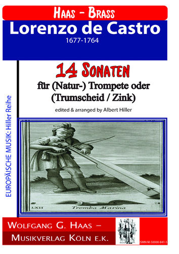 Castro, Lorenzo de 1677-1764; 14 sonatas for trumpet, Trumscheid-, or zinc - Solo.