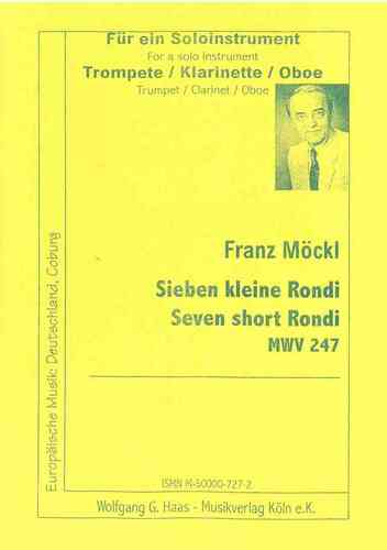 Möckl, Franz 1925-2014; Seven short Rondi for a solo instrument (trumpet / clarinet / oboe) MWV247a