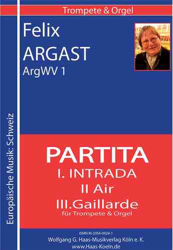 Argast, Felix *1936; Partita pour Trompette Si b / Ut, Orgue ArgWV1