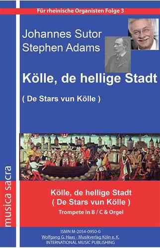 Adams,Stephen 1844-1913 - Sutor, Johannes *1939; Kölle, de hellige Stadt für Trompete und Orgel