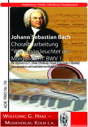 Bach, J. S.; "Wie schön leuchtet der Morgenstern"  BWV 1/ BWV 645  ADE-TRIO 70