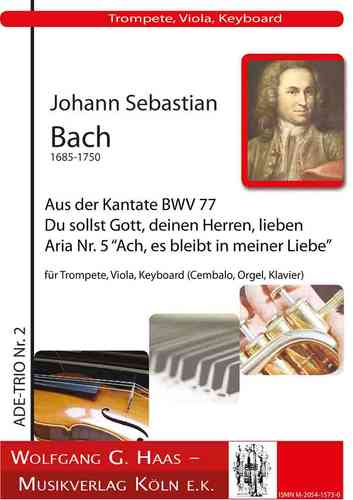 Bach,Johann Sebastian „Ach es bleibt in meiner Liebe“ BWV 77,5, ADE-TRIO 2