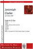 Clarke, Jeremiah 1673c-1707; Suite D-Dur für Trompete D/C/B/A Orgel / Piano