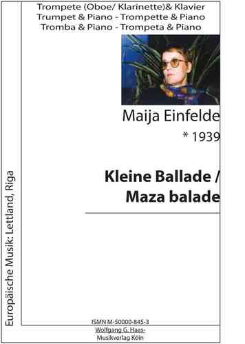 Maija Einfelde.; Kleine Ballade für Trompete (Oboe, Klarinette) & Klavier