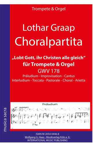 Graap, Lothar *1933 -Choralpartita "Lob Gott, ihr Christen alle gleich"  pour trompette en ut, Orgue