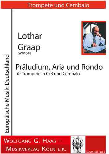 Graap, Lothar *1933 -Präludium, Aria and Rondo GWV648, for trumpet C / B, harpsichord