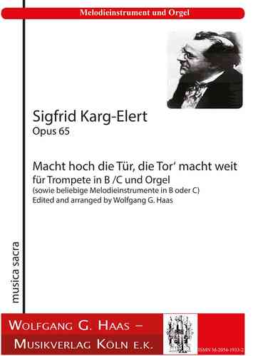 Karg-Elert, Sigfrid 1877-1933  -Macht hoch die Tür, die Tor‘ macht weit Trompette en B / C et orgue