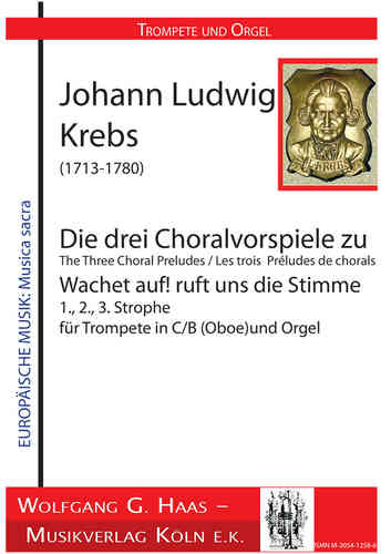 Krebs, Johann Ludwig  (1713-1780) I sei preludi corali Nr. 1-3 „Wachet auf ruft und die Stimme“