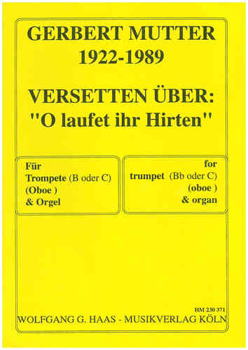 Mutter, Gerbert 1922-1989  -Versetten Sobre „O laufet ihr Hirten“ para trompeta y órgano