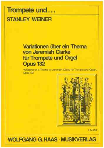 WeiWeiner, Stanley 1925-1991,; Variationen über ein Thema von Jeremiah Clarke, Trumpet und ; WeinWV1