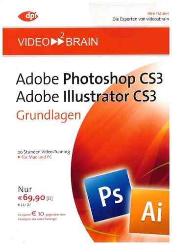 ADOBE I Photoshop CS3 / Illustrator CS3 - Grundlagen