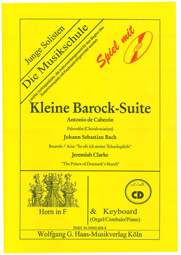 Play along - Clarke,J./ Bach,J. S./ Cabeçón A. -Kleine Renaissance-/Barock- Suite Horn in F, Piano