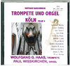 CD-TROMPETE UND ORGEL KÖLN, Folge 4, Virtuose Musik aus dem Dom zu Altenberg