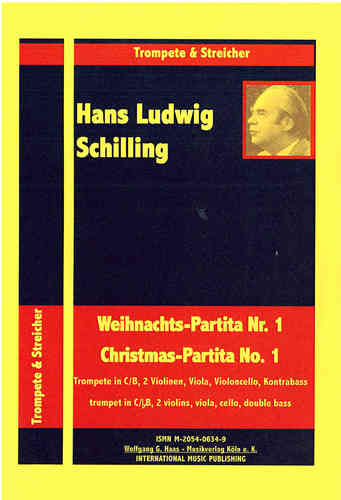 Schilling, Hans Ludwig 1927- 2012 -Christmas Partita No.1 /Trp Bb / C & Strings