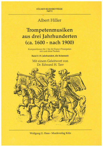 KÖLNER MUSIKBEITRÄGE Bd.3, Hiller,Albert; "Trompetenmusik aus drei Jahrhunderten"
