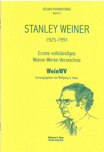KÖLNER MUSIKBEITRÄGE Bd.5; Weiner,Stanley 1925-1991;-Weiner-Werkverzeichnis (WeinWV)