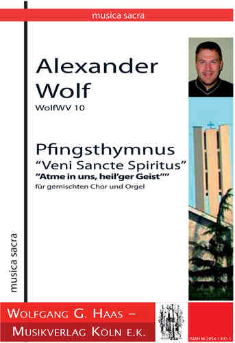 Wolf, Alexander, -Pfingsthymnus: Veni Sancte Spiritus  für GChr (S.A.T.B.), PARTITUR