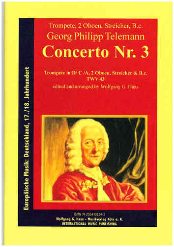 Telemann, Georg Philipp 1681-1767 -Concerto n°3 en ré majeur, TWV 43,Trompette, 2 Hautbois, Cordes