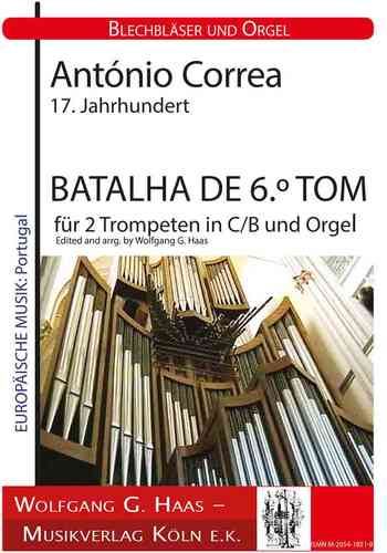 Correa, António 17. Jahrh.  -BATALHA DE 6.º TOM Für 2 Trompeten und Orgel