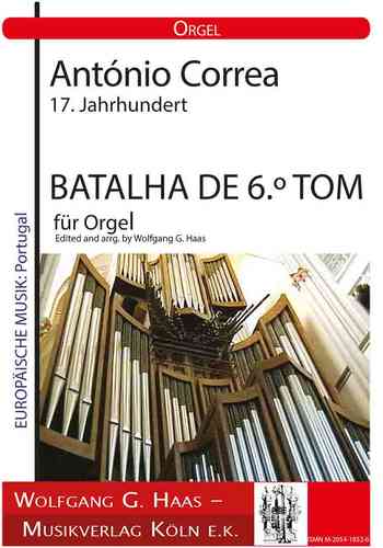 Correa, António 17. Jahrh. -BATALHA DE 6.º TOM for  Orgel