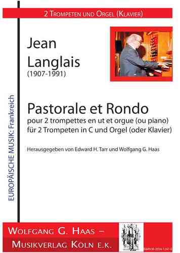 Langlais, Jean 1907 – 1991  -Pastorale et Rondo  pour 2 trompettes en ut et orgue (ou piano)